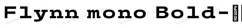 Flynn mono Bold字体转换